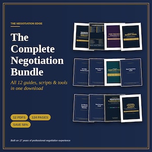 May include: A digital bundle titled The Complete Negotiation Bundle featuring 12 guides, scripts, and tools. The dark blue graphic displays 12 document covers, including The Master Negotiator Toolkit, Script Pack, and Negotiation Flashcard Deck.