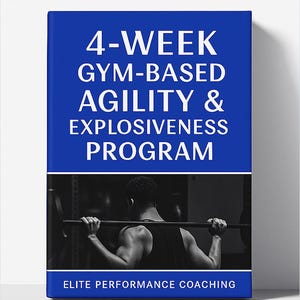 Może przedstawiać: Okładka książki z niebieskim tłem i białym tekstem, który brzmi "4-WEEK GYM-BASED AGILITY & EXPLOSIVENESS PROGRAM." Poniżej znajduje się czarno-biały obraz osoby podnoszącej ciężary. Na dole okładki widnieje napis "ELITE PERFORMANCE COACHING."
