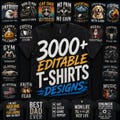3000+ Editable T-Shirt Designs Bundle, Print On Demand Designs (digital download)