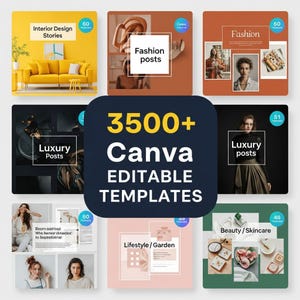 May include: A collection of Canva templates for various themes, including interior design, fashion, and beauty. The image features multiple square graphics with text overlays such as "Interior Design Stories," "Fashion posts," and "Luxury Posts." The central graphic reads "3500+ Canva EDITABLE TEMPLATES."