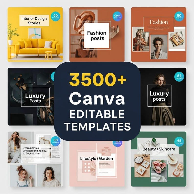 May include: A collection of Canva templates for various themes, including interior design, fashion, and beauty. The image features multiple square graphics with text overlays such as "Interior Design Stories," "Fashion posts," and "Luxury Posts." The central graphic reads "3500+ Canva EDITABLE TEMPLATES."