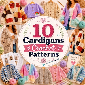 May include: A collection of 10 crochet cardigan patterns featuring various styles, including color-blocked, textured, and pastel designs. The central circular graphic displays the text 10 Cardigans Crochet Patterns with heart and yarn icons.