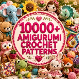 May include: A collection of colorful amigurumi crochet creations, including an elephant, bear, owl, frog, bunny, fox, and dinosaur. The image features a central circular design with the text "10000+ AMIGURUMI CROCHET PATTERNS".