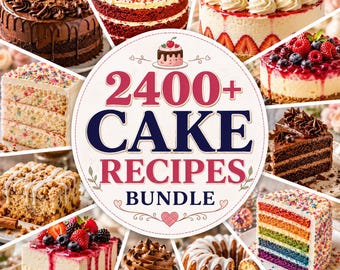 2400+ Cake Recipes Bundle | Birthday, Wedding, Chocolate, Cheesecake, Cupcakes, Baking Cookbook (PDF Digital Download)