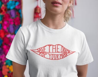 Save the Drama For Your Mama T-Shirt, Friends Inspired Tee