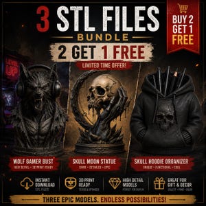 May include: A digital bundle of 3 STL files featuring a wolf gamer bust wearing headphones, a skull moon statue held by a hand, and a skull hoodie organizer. The text reads 3 STL FILES BUNDLE, 2 GET 1 FREE, LIMITED TIME OFFER, and model names.
