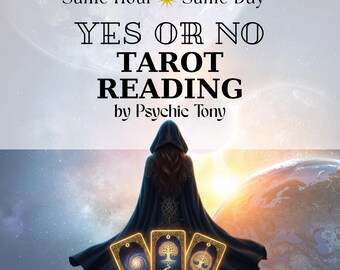 May include: An image promoting a tarot reading service. The text reads "Same Hour, Same Day - YES OR NO TAROT READING by Psychic Tony." The image features a person in a hooded cloak holding three tarot cards with celestial and tree of life designs.