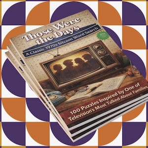 May include: A stack of word search puzzle books titled "Those Were the Days." The cover features a vintage television with a family silhouette. The book is inspired by classic 1970s sitcoms and includes 100 puzzles.