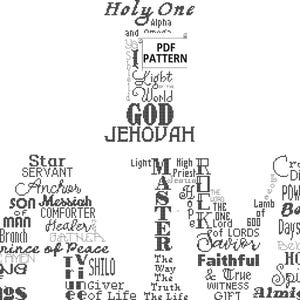 May include: A black and white digital cross stitch pattern featuring the text Holy One, Alpha and Omega, Light of the World, GOD, JEHOVAH, and various religious titles arranged in the shape of the letters A, M, and a central cross with PDF PATTERN text.