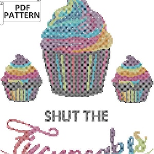 Shut The Fucupcakes Cross Stitch Pattern: Funny Cupcake Design (PDF Pattern)