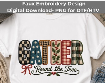 Gather Round The Tree PNG, Faux Embroidery Plaid Christmas Sublimation Download