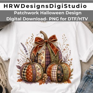 May include: A white t-shirt featuring a graphic of three pumpkins with a patchwork design in shades of orange, purple, green, and brown. The central pumpkin is topped with a large velvet bow. The text HRWDesignsDigiStudio Patchwork Halloween Design Digital Download- PNG for DTF/HTV is visible.