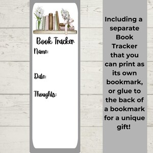 May include: A white bookmark with a floral and book design. The bookmark includes the text "Book Tracker" and fields for "Name", "Date", and "Thoughts". The text "Including a separate Book Tracker" is also present.