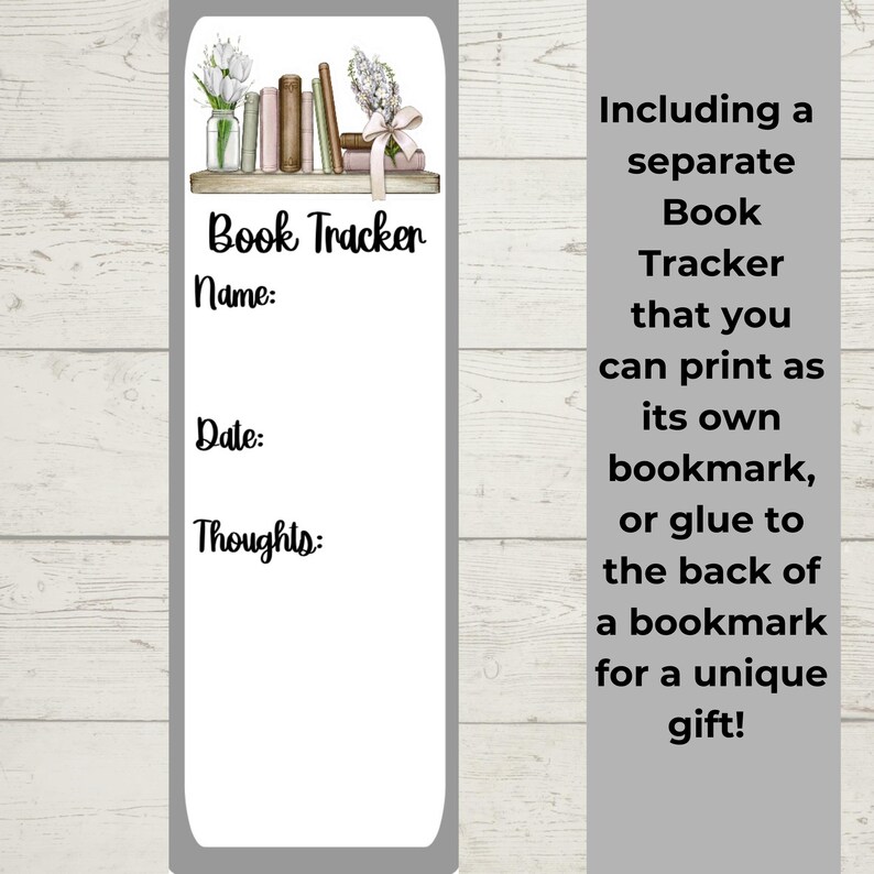 May include: A white bookmark with a floral and book design. The bookmark includes the text "Book Tracker" and fields for "Name", "Date", and "Thoughts". The text "Including a separate Book Tracker" is also present.
