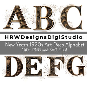 May include: Black and gold Art Deco alphabet letters A to G. The letters feature intricate geometric designs and are set against a white background with gold starburst accents. The image includes text that reads "HRWDesignsDigiStudio" and "New Years 1920s Art Deco Alphabet 140+ PNG and SVG Files!"