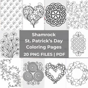 May include: A collection of black and white Shamrock St. Patrick's Day coloring pages. The designs include shamrocks, Celtic knots, and heart-shaped arrangements. The text reads "Shamrock St. Patrick's Day Coloring Pages 20 PNG FILES | PDF".