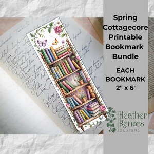 May include: A watercolor bookmark featuring a bookshelf design with colorful books, flowers, and butterflies. The bookmark is 2 inches by 6 inches. Text on the right side reads "Spring Cottagecore Printable Bookmark Bundle".