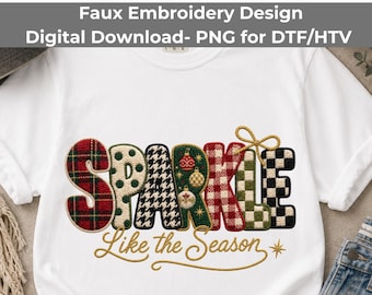 Sparkle Like The Season PNG, Faux Embroidery Plaid Christmas Sublimation Download