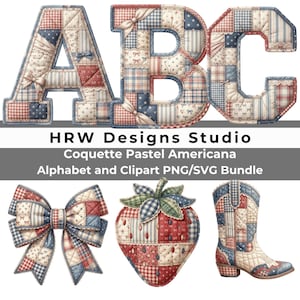Puede incluir: Ilustración digital de las letras "ABC" en estilo patchwork con telas rojas, blancas y azules. Debajo, un lazo, una fresa y una bota de vaquero, todos con el mismo diseño patchwork. El texto dice "HRW Designs Studio" y "Coquette Pastel Americana Alphabet and Clipart PNG/SVG Bundle."