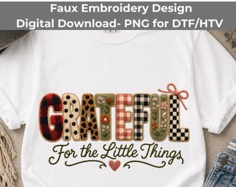 Grateful For The Little Things PNG, Faux Embroidery Plaid Floral Sublimation Download