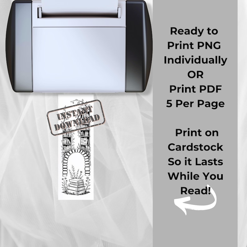 May include: A black and white bookmark design featuring an arched doorway, bookshelves, and floral elements. The text "INSTANT DOWNLOAD" is stamped across the top. The image also includes text that says "Ready to Print PNG Individually OR Print PDF 5 Per Page."