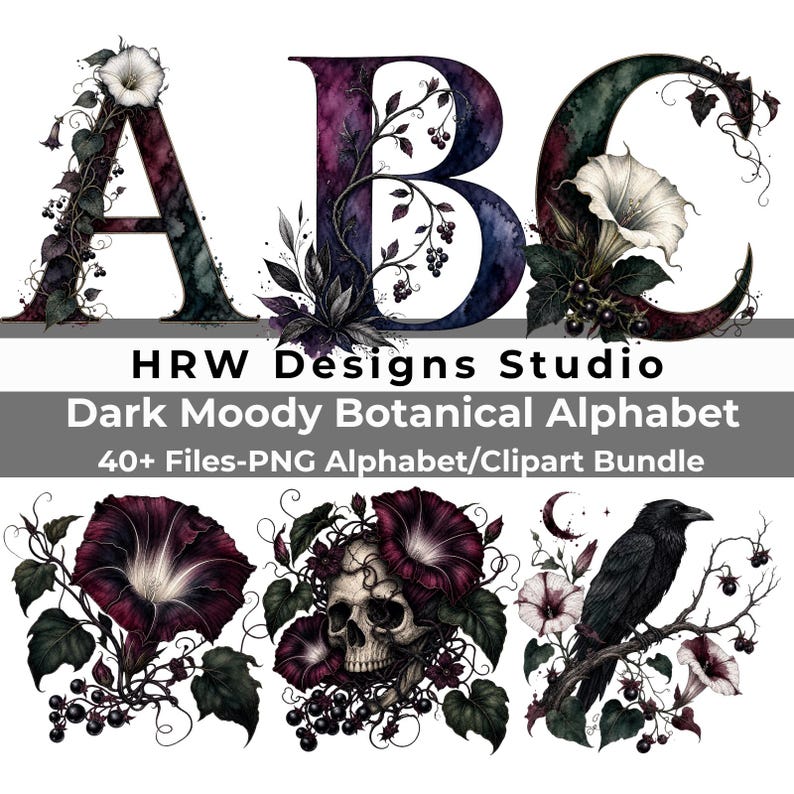 K&ouml;nnte beinhalten: Ein digitales Grafikset mit den Buchstaben A, B und C, verziert mit dunklen botanischen Ranken und wei&szlig;en Bl&uuml;ten. Darunter steht der Text HRW Designs Studio, Dark Moody Botanical Alphabet, 40+ Files-PNG Alphabet/Clipart Bundle, mit Illustrationen von dunklen Blumen, einem Totenkopf und einem schwarzen Raben.