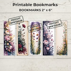 May include: Five floral bookmarks, each 2 inches wide by 6 inches long, with watercolor designs. The bookmarks feature roses, wildflowers, and greenery in shades of pink, purple, and yellow. The text "Printable Bookmarks" and "Instant Download" are visible.