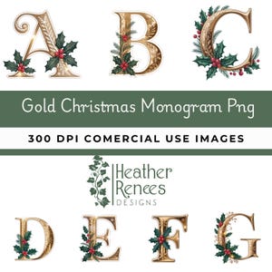 May include: Gold Christmas monogram letters A to G. Each letter is gold with a decorative pattern and decorated with holly and red berries. The image includes the text "Gold Christmas Monogram Png" and "300 DPI COMERCIAL USE IMAGES".