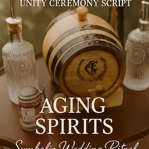 Puede incluir: Un barril de madera con bandas metálicas, una pequeña jarra de cerveza y botellas de vidrio se exhiben sobre una mesa. El texto "UNITY CEREMONY SCRIPT" y "AGING SPIRITS Symbolic Wedding Ritual" son visibles. Sugiere un tema de ceremonia de boda.