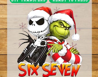 Grinch Jack Skellington Six Seven DTF Transfer Christmas Print Ready to Press Holiday Design