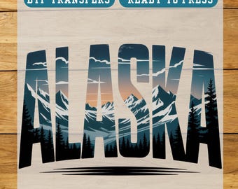 Alaska Mountain Heat Transfer: Nature Scene Typography (DTF Ready Press), Iron on Transfers