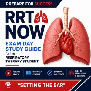Könnte beinhalten: Ein Studienführer mit dem Titel RRT NOW EXAM DAY STUDY GUIDE for the RESPIRATORY THERAPY STUDENT, der eine große Abbildung menschlicher Lungen und eines Herzens zeigt. Der Text enthält PREPARE FOR SUCCESS, FOCUSED REVIEW, HIGH-YIELD CONTENT und SETTING THE BAR.