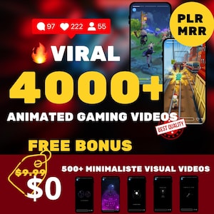 May include: A digital promotional graphic featuring the text VIRAL 4000+ ANIMATED GAMING VIDEOS, FREE BONUS, and 500+ MINIMALISTE VISUAL VIDEOS. The image displays two smartphone screens showing gameplay and five smaller screens with dark visuals.