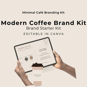 May include: A digital branding kit for a coffee shop displayed on a tablet screen, featuring the text Minimal Café Branding Kit, Modern Coffee Brand Kit, Brand Starter Kit, and EDITABLE IN CANVA, alongside a coffee cup with the NOVEN STUDIO logo.