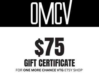 Gift Certificate for 75 Dollars to One More Chance Vintage | Printable E Gift | Digital Gift for Her | Gift Card | Holiday Gifts | Birthday