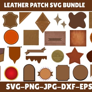 May include: A collection of brown leather patches in various shapes, including circles, squares, and stars. Some patches have decorative stitching or embossed designs. The text "LEATHER PATCH SVG BUNDLE" is at the top, and "SVG-PNG-JPG-DXF-EPS" is at the bottom.