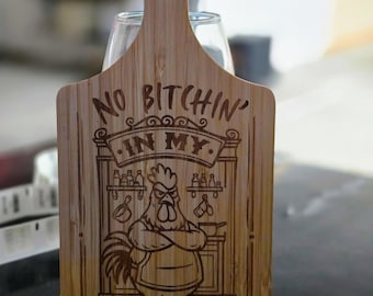 The "No bitchin in my kitchen" Laser-Engraved Bamboo Cutting Board – 11" Decorative & Functional Kitchen Board