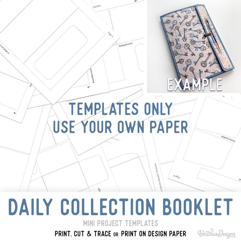 May include: A printable template for a daily collection booklet. The image shows a stack of white paper templates with the text "TEMPLATES ONLY USE YOUR OWN PAPER" and "DAILY COLLECTION BOOKLET MINI PROJECT TEMPLATES PRINT, CUT & TRACE OR PRINT ON DESIGN PAPER Vectoria Designs".
