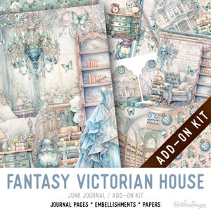 Fantasy Victorian House Junk Journal Kit ADD-ON, Printable Junk Journal Pages Journal Kit Craft kits Vintage Junk Journal 003485