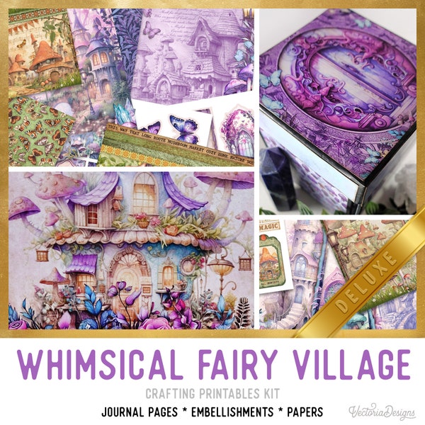 Whimsical Fairy Village Junk Journal Kit DELUXE, Fairy Houses Crafting Printables Kit Embellishments Printable Paper Craft Tutorial - 003303