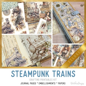 Steampunk Trains Junk Journal Kit DELUXE, Trains Crafting Printables Kit Steampunk Embellishments Printable Paper Craft Kit Tutorial 003240