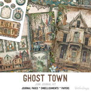 May include: A collection of scrapbook paper and embellishments with a vintage, haunted house theme. The image features illustrations of old houses, antique cars, and clocks. The text "Ghost Town" and "Junk Journal Kit" are also visible.