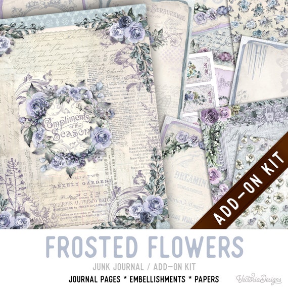 Frosted Flowers Junk Journal Kit ADD-ON, Printable Craft kit with Journal Pages, Embellishments and Papers - 003250
