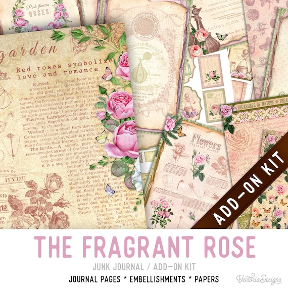 Fragrant Rose Junk Journal Kit ADD-ON, Printable Craft kit with Journal Pages, Embellishments and Papers - 003248