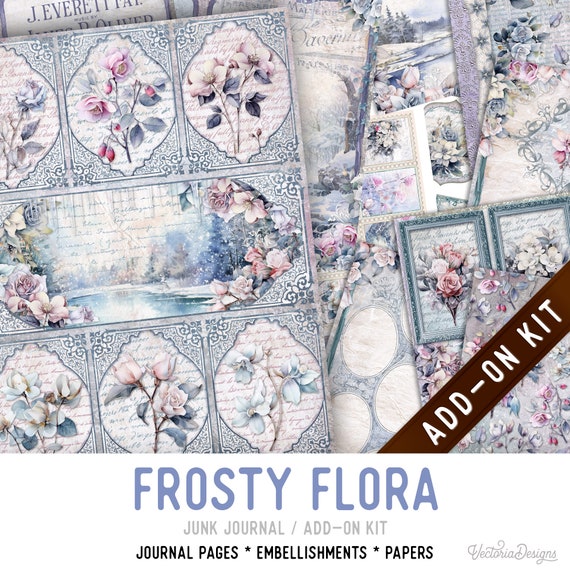Frosty Flora Junk Journal Kit ADD-ON, Printable Craft kit with Journal Pages, Embellishments and Papers - 003249
