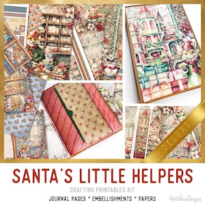 Santa's Little Helpers DELUXE Junk Journal Kit, Christmas Crafting Printables Kit Christmas Embellishments Printable Paper Tutorial 003583