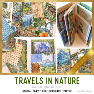 May include: A collection of crafting printables with a nature theme. The image features journal pages, embellishments, and papers with illustrations of mountains, forests, and a fox. The text "TRAVELS IN NATURE" is displayed prominently, along with "DELUXE" on a gold ribbon.