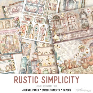 May include: A digital junk journal kit with a rustic theme. The kit includes journal pages, embellishments, and papers. The image features a collage of images with a vintage aesthetic, including a house, windows, birds, and flowers. The text "Rustic Simplicity" is featured in the image.