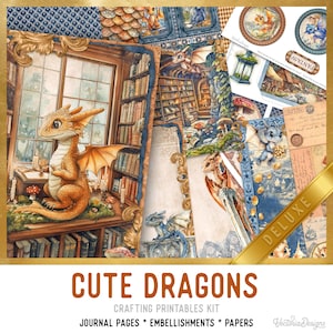 May include: A collection of printable craft papers and embellishments featuring illustrations of small dragons in libraries and fantasy settings, with text including CUTE DRAGONS, CRAFTING PRINTABLES KIT, JOURNAL PAGES, EMBELLISHMENTS, PAPERS, and DELUXE.