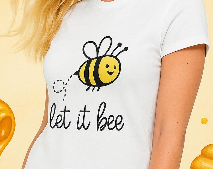 Featured listing image: Let It Bee T-Shirt | Bee Graphic Tee | Nature Lover Gift | Funny Positive Quote Shirt